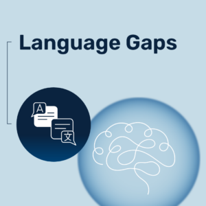 Light blue text box with dark blue text that says, "Language Gaps"